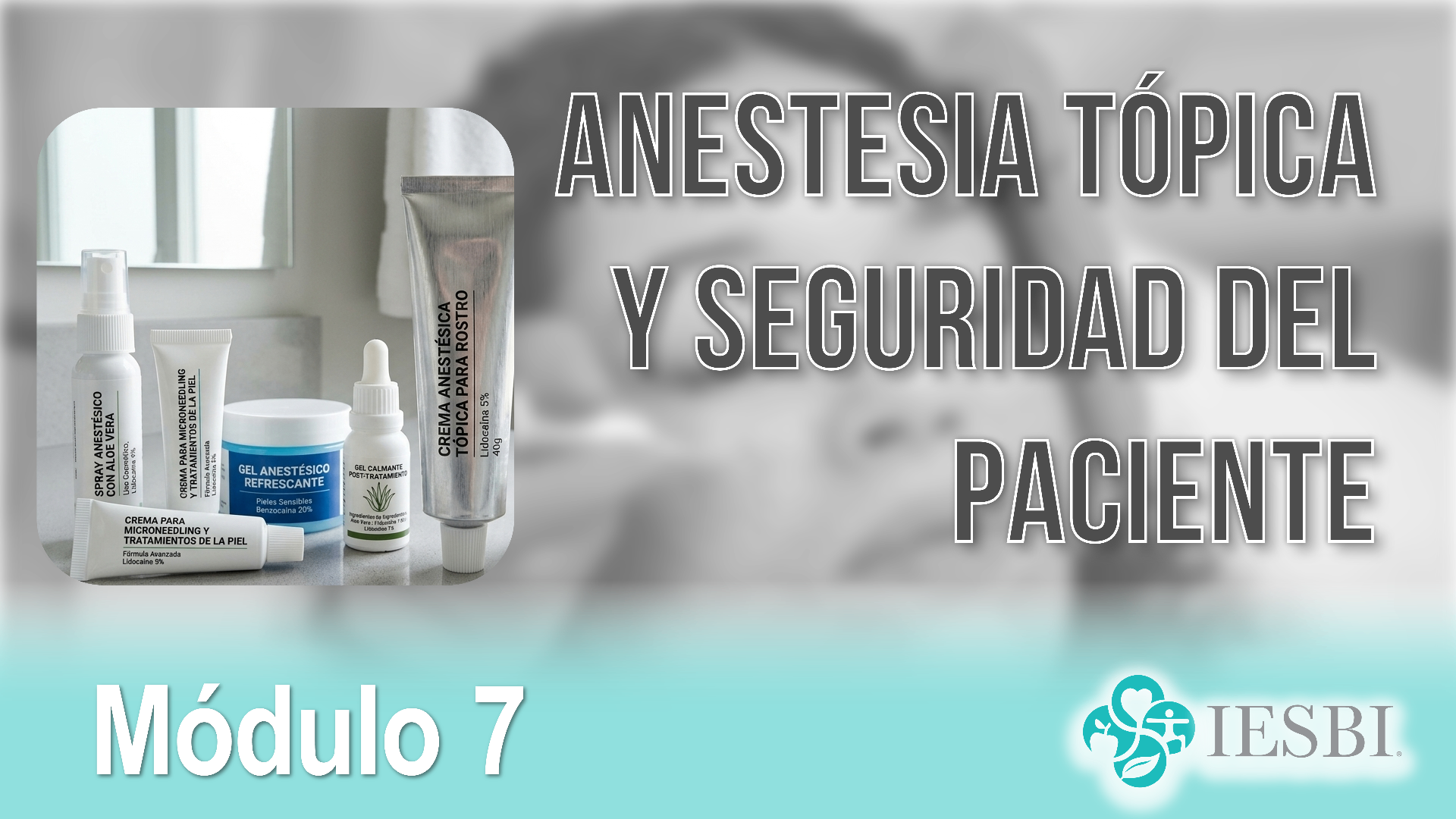 Módulo 07: Anestesia Tópica y Seguridad del Paciente en Plasma Pen