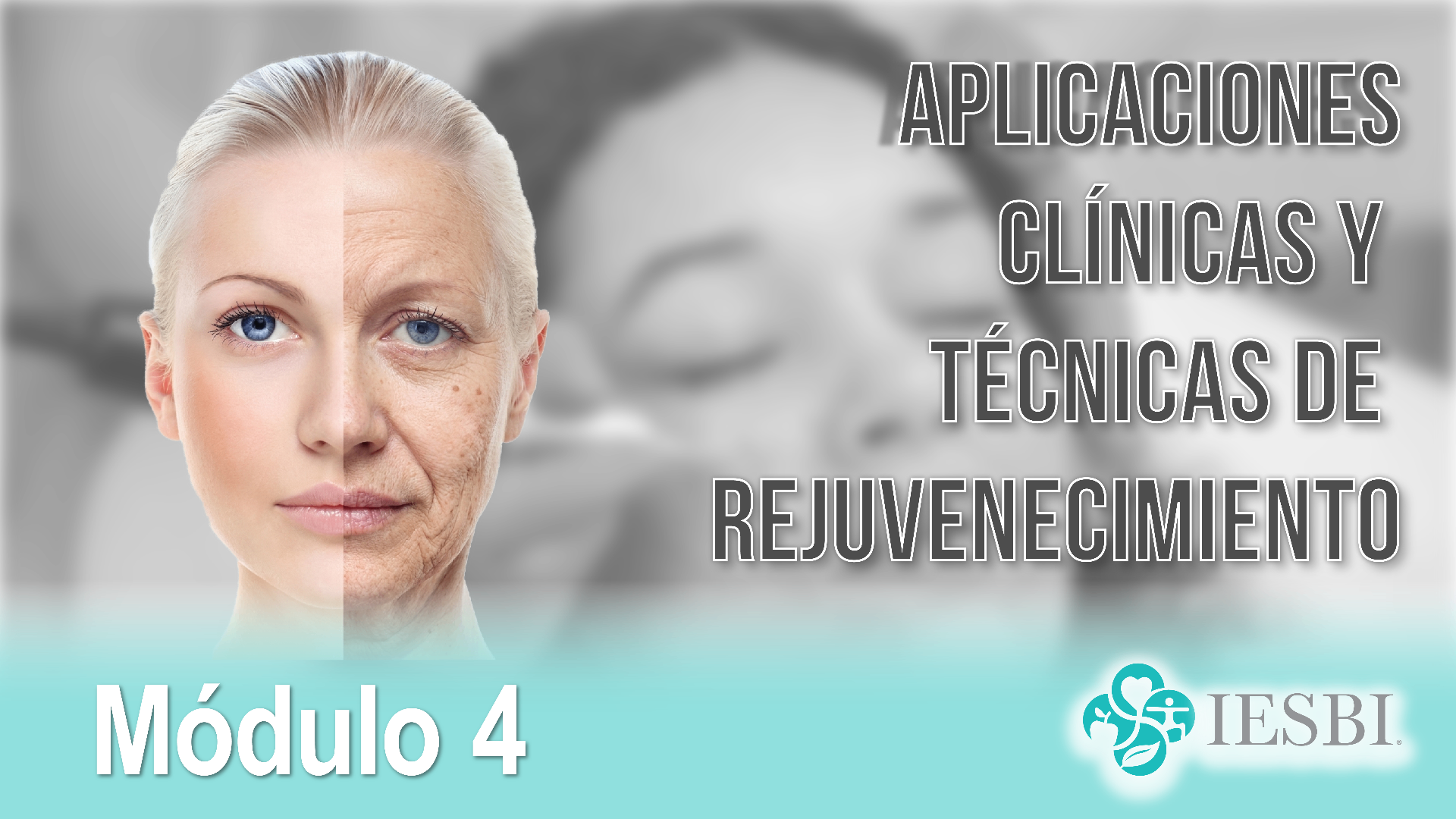 Módulo 04: Aplicaciones Clínicas y Técnicas de Rejuvenecimiento